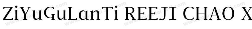 ZiYuGuLanTi REEJI CHAO XiaoShiGB Re字体转换